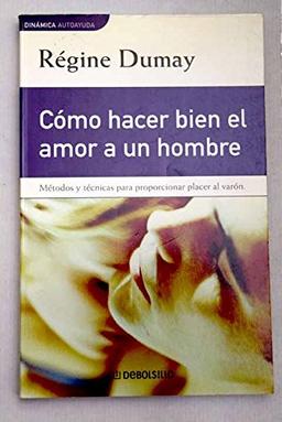 Como hacer bien el amor a un hombre