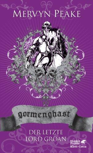 Gormenghast. Der letzte Lord Groan: Neuausgabe: 3