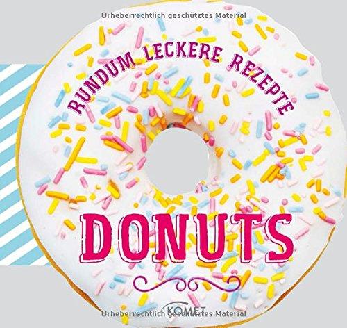 Donuts: Rundum leckere Rezepte