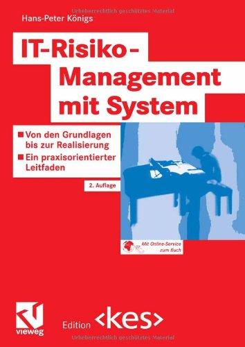 IT-Risiko-Management mit System: Von den Grundlagen bis zur Realisierung - Ein praxisorientierter Leitfaden (Edition <kes>)