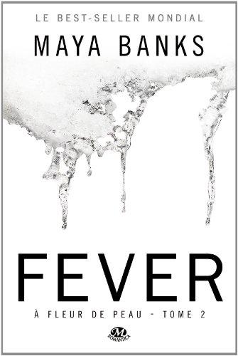 A fleur de peau. Vol. 2. Fever