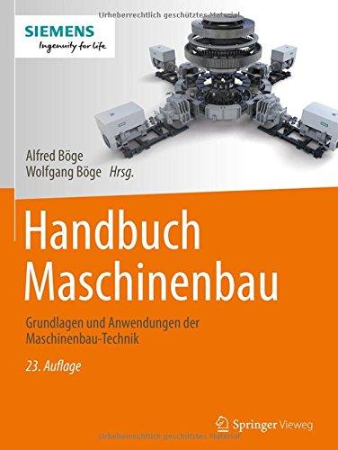 Handbuch Maschinenbau: Grundlagen und Anwendungen der Maschinenbau-Technik