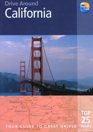 Drive Around California: Your Guide to Great Drives (Thomas Cook Driving Guide: California)