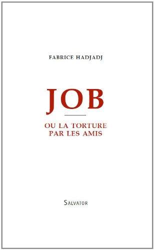 Job ou La torture par les amis