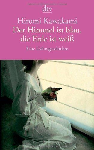 Der Himmel ist blau, die Erde ist weiß: Eine Liebesgeschichte