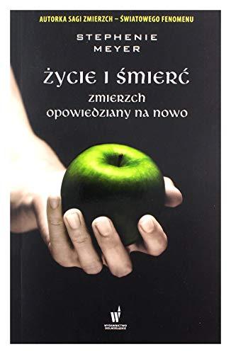 Życie i śmierć: Zmierzch opowiedziany na nowo