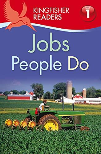 Kingfisher Readers: Jobs People Do (Level 1: Beginning to Read) (Kingfisher Readers, 74)