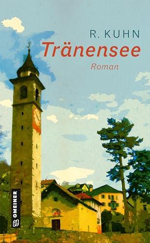 Tränensee: Roman (Romane im GMEINER-Verlag)