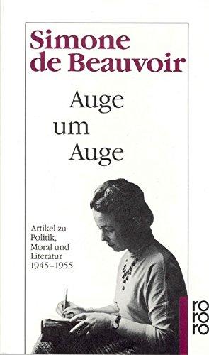 Auge um Auge: Artikel zu Politik, Moral und Literatur 1945 - 1955