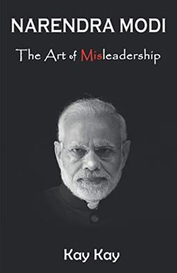 Narendra Modi: The Art of Misleadership