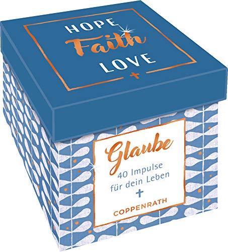 Sprüchebox - Hope, Faith, Love: GLAUBE - 40 Impulse für dein Leben