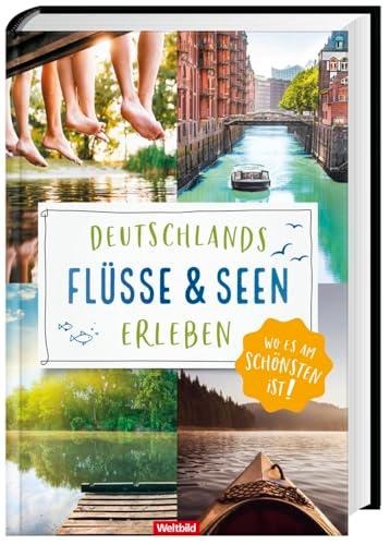 Deutschlands Flüsse und Seen erleben