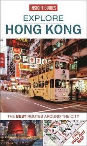 Insight Guides: Explore Hong Kong: The best routes around the city (Insight Explore Guides)