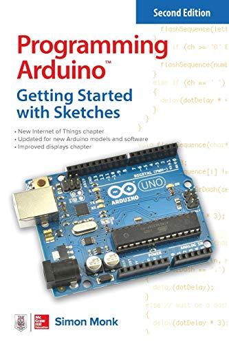 Programming Arduino: Getting Started with Sketches (Tab)