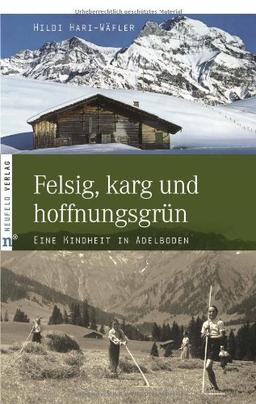 Felsig, karg und hoffnungsgrün - Eine Kindheit in Adelboden