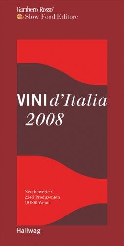 Vini d'Italia 2008. Gambero Rosso. Neu bewertet: 2245 Produzenten und 18000 Weine (Hallwag im Gräfe und Unzer Verlag)