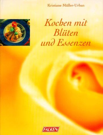 Kochen mit Blüten und Essenzen.