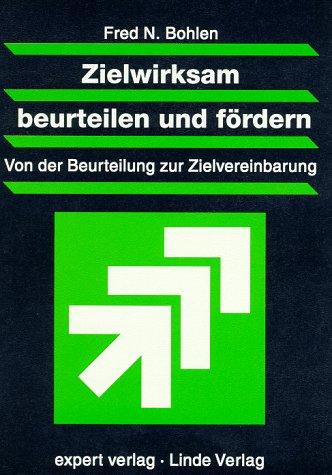 Zielwirksam beurteilen und fördern: Von der Beurteilung zur Zielvereinbarung (Praxiswissen Wirtschaft)