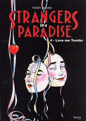 Strangers in paradise. Vol. 4. Love me tender