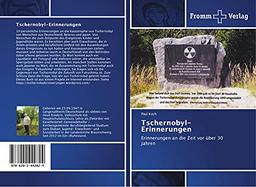 Tschernobyl-Erinnerungen: Erinnerungen an die Zeit vor über 30 Jahren