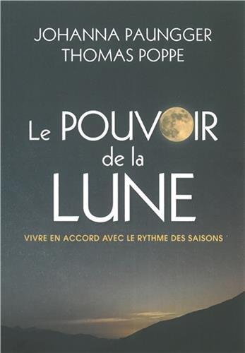 Le pouvoir de la Lune : vivre en accord avec le rythme des saisons