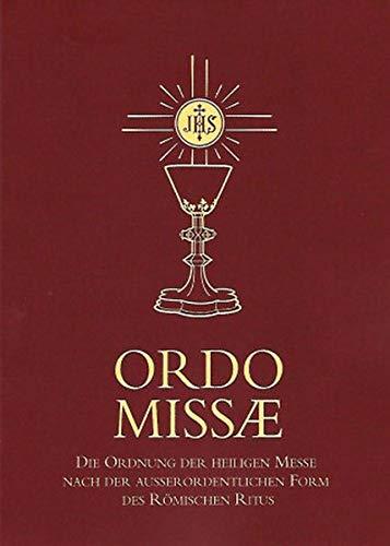 Ordo Missae: Die Ordnung der hl.Messe nach der ausserordentlichen Form des Römischen Ritus