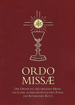 Ordo Missae: Die Ordnung der hl.Messe nach der ausserordentlichen Form des Römischen Ritus