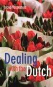 Dealing with the Dutch: The Cultural Context of Business and Work in the Netherlands