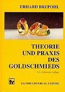 Theorie und Praxis des Goldschmieds