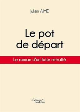 Le pot de départ