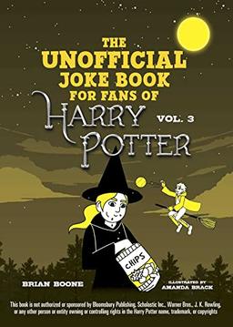 The Unofficial Joke Book for Fans of Harry Potter: Vol. 3 (Unofficial Jokes for Fans of HP)