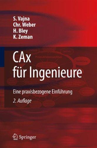 Cax für Ingenieure: Eine Praxisbezogene Einführung (German Edition)