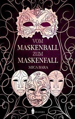 Vom Maskenball zum Maskenfall: Poesie und Prosa