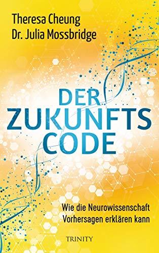 Der Zukunftscode: Wie die Neurowissenschaft Vorhersagen erklären kann