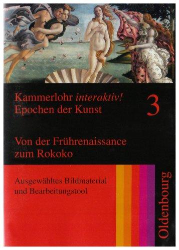 Kammerlohr interaktiv! - Epochen der Kunst 3: Von der Frührenaissance zum Rokoko