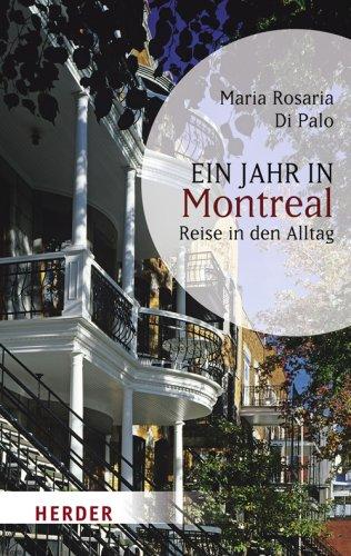 Ein Jahr in Montreal: Reise in den Alltag (HERDER spektrum)