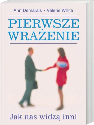 Pierwsze wrażenie: Jak nas widzą inni