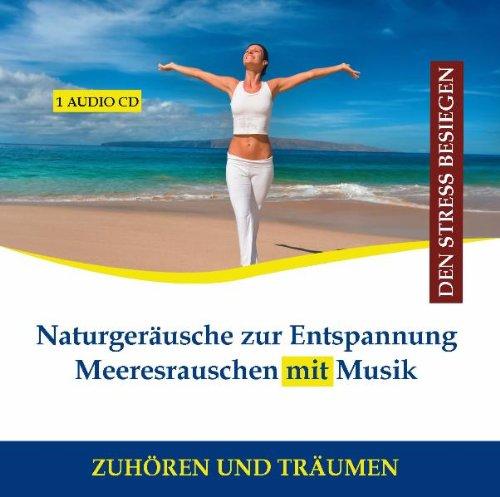 Naturgeräusche zur Entspannung Meeresrauschen mit Musik - Entspannungsmusik Wasser instrumental - Naturklänge - Wellness pur - für Yoga, Tai Chi, Gi Gong, Massage