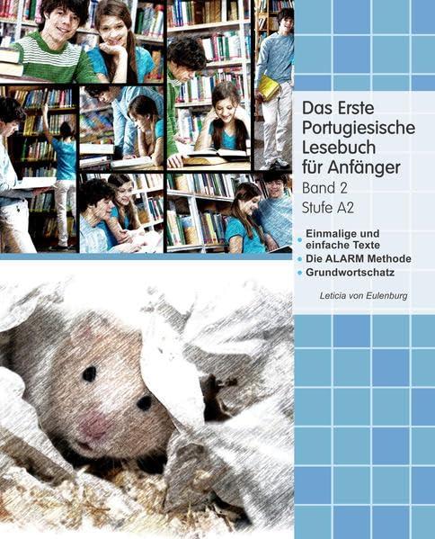 Das Erste Portugiesische Lesebuch für Anfänger Band 2: Stufe A2 Zweisprachig mit Portugiesisch-deutscher Übersetzung (Gestufte Portugiesische Lesebücher)