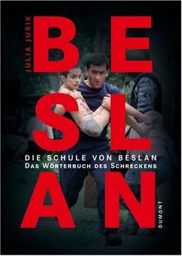 Beslan. Die Schule von Beslan. Das Wörterbuch des Schreckens