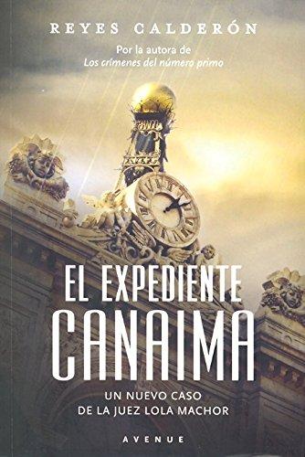 El expediente Canaima : un nuevo caso de la juez Lola Machor (OTROS FICCIÓN, Band 308)