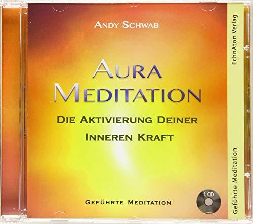 Aura Meditation: Aktivierung deiner Inneren Kraft