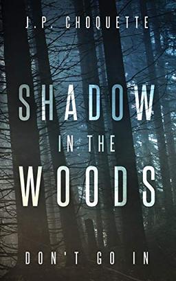 Shadow in the Woods (Monsters in the Green Mountains)