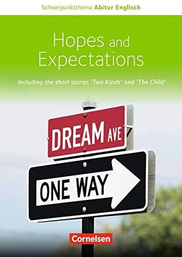 Schwerpunktthema Abitur Englisch: Hopes and Expectations: Textheft