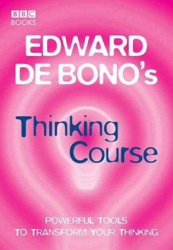 Edward De Bono's Thinking Course