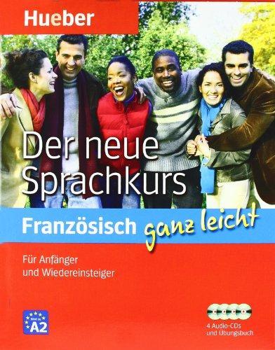 ganz leicht: Der neue Sprachkurs Französisch: Für Anfänger und Wiedereinsteiger