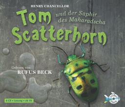 Tom Scatterhorn und der Saphir des Maharadscha (6 CDs)