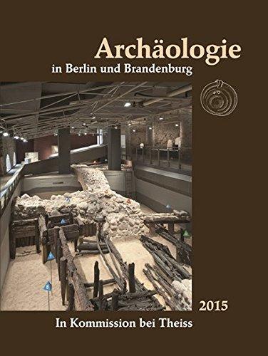 Archäologie in Berlin und Brandenburg: 2015