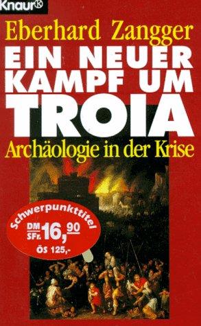 Ein neuer Kampf um Troia. Archäologie in der Krise.