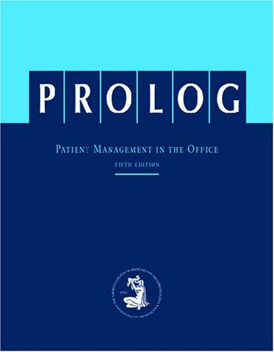 PROLOG: Patient Management in Office: Patient Management in the Office